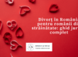 Divorț în România pentru românii din străinătate ghid juridic complet
